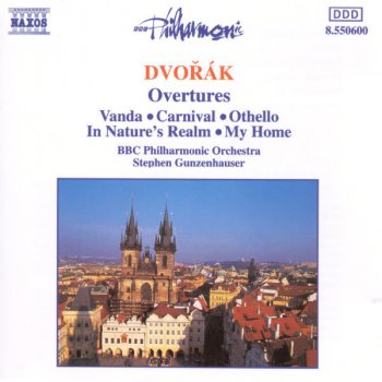 Antonín Dvořák feat. BBC Philharmonic Orchestra & Stephen Gunzenhauser Vanda Overture, Op. 25, B. 97: Vanda, Op. 25