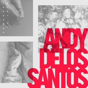 Andy Delos Santos Somebody to Love