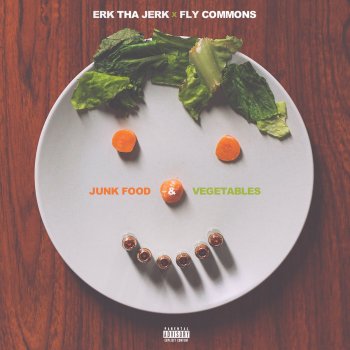 Erk tha Jerk & Fly Commons I Just Might (Bonus Track)