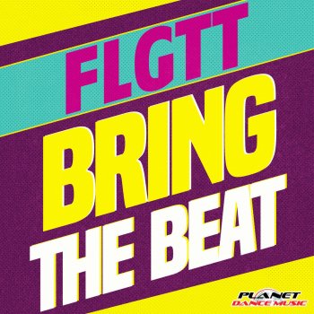 FLGTT Bring the Beat (Radio Edit)