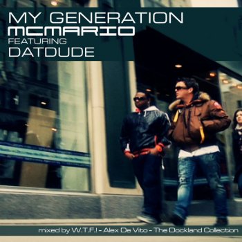 MC Mario feat. Datdude & Alex De Vito My Generation - Alex De Vito Remix