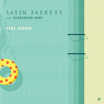 Satin Jackets feat. Scavenger Hunt Feel Good