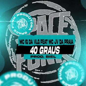 MC IGUI DA VLG 40 Graus (feat. MC JV da Praia)