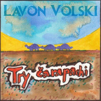 Lavon Volski Try čarapachi