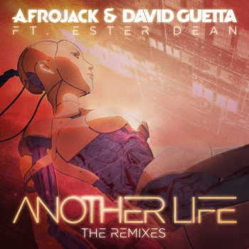Afrojack feat. David Guetta, Ester Dean & Regilio Regilio & Trilane Another Life - Regilio & Trilane Remix