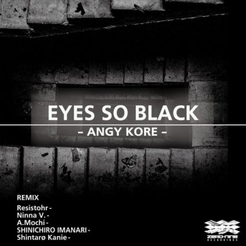 Angy Kore Eyes So Black (SHINICHIRO IMANARI Remix)