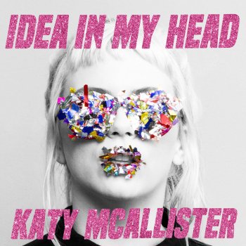 Katy McAllister Idea in My Head