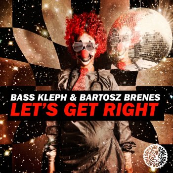 Bass Kleph feat. Bartosz Brenes Let's Get Right (Radio Edit)