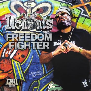 Ilements Freedom Fighter (feat. Street Rockaz Family)