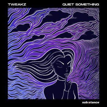 Tweakz Quiet Something