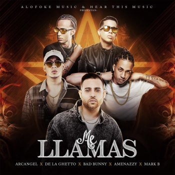 Arcángel feat. Mark B, De La Ghetto, Bad Bunny & El Nene La Amenaza Me Llamas