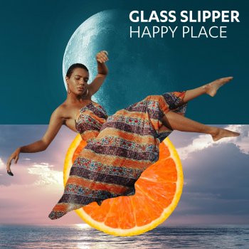 Glass Slipper Happy Place (Radio Edit)