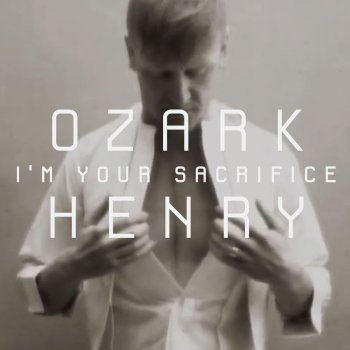 Ozark Henry I'm Your Sacrifice (Blank & Jones Relax mix)