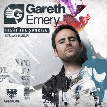 Gareth Emery feat. Lucy Saunders Fight The Sunrise (Radio Edit)