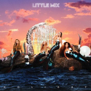 Little Mix Holiday