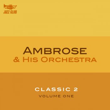 Ambrose and His Orchestra I'm In Love for the Last Time