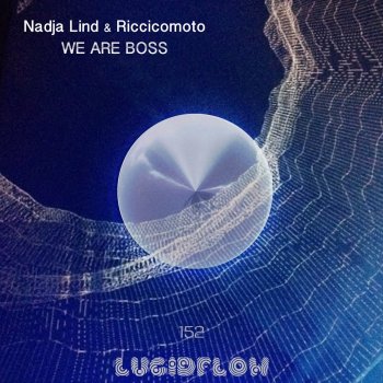 Nadja Lind feat. Riccicomoto We Are Boss - Nadja East End Dub