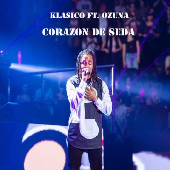 Klasico feat. Ozuna Corazón de Seda (En Vivo)