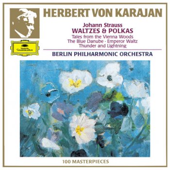 Johann Strauss; Berliner Philharmoniker; Herbert von Karajan Unter Donner und Blitz, Polka, Op.324