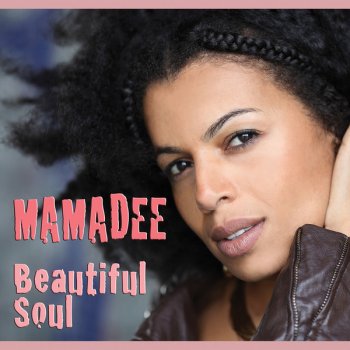 Mamadee Beautiful Soul (Acoustic)