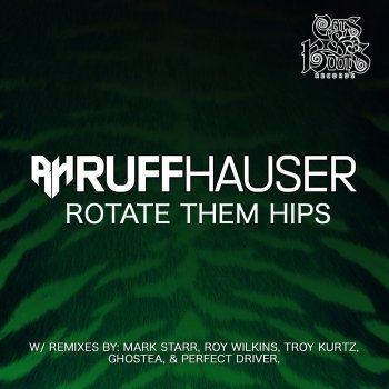 Ruff Hauser Rotate Them Hips (Ghostea Remix)