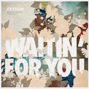 Fetsum feat. Oliver Frost Dub Waitin' For You - Oliver Frost Dub