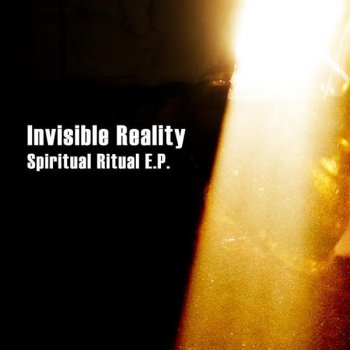 Invisible Reality Spiritual Ritual