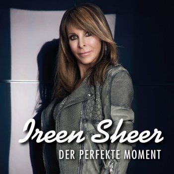 Ireen Sheer Der perfekte Moment (Radio Edit.)
