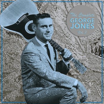 George Jones I Want To Be Where You're Gonna Be