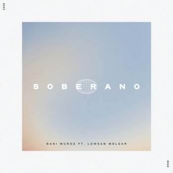 Bani Muñoz Soberano (feat. Lowsan Melgar)
