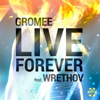 Gromee feat. Wrethov & Crystal Lake Live Forever - Crystal Rock Remix