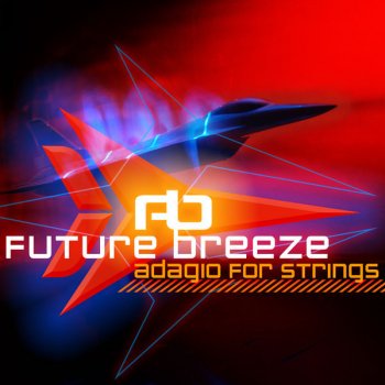 Future Breeze Adagio For Strings - Club Edit