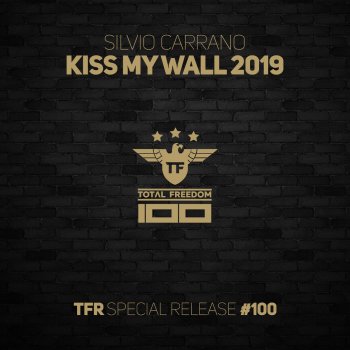 Silvio Carrano Kiss My Wall 2019 - Radio Edit