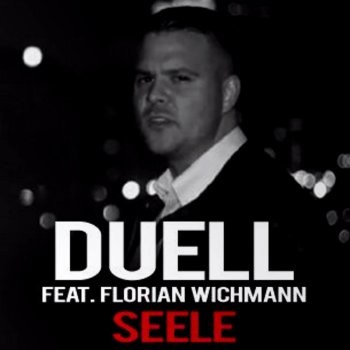 Duell feat. Florian Wichmann Seele