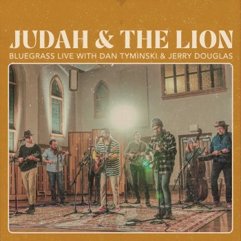 Judah & The Lion Over my head (feat. Jerry Douglas & Dan Tyminski) [Bluegrass Version / Live]