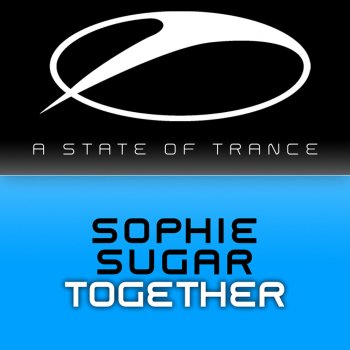Sophie Sugar Together - Original Mix