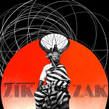 Ancient Astronauts Ziinga Zanram (feat. Art Melody)