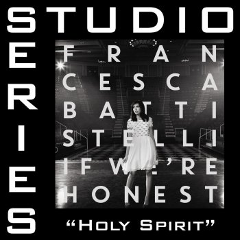 Francesca Battistelli Holy Spirit (Original Key Performance Track With Background Vocals)