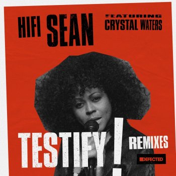 Hifi Sean feat. Crystal Waters Testify (Luke Solomon's Body Edit)
