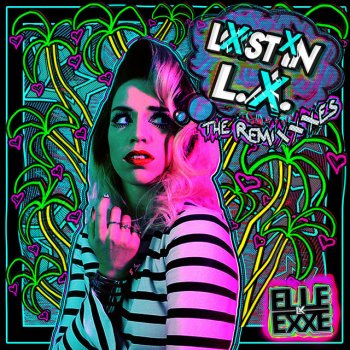 Elle Exxe Lost in L.A. (Kat Krazy Extended Remix)