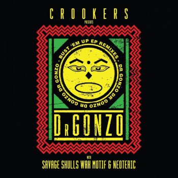 Crookers, Savage Skulls & Lazy Ants Bust 'Em Up (Na Ciphra) [Fatboy Slim Re-Edit]