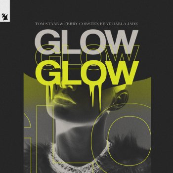 Tom Staar feat. Ferry Corsten & Darla Jade Glow - Extended Mix