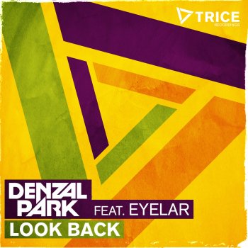 Denzal Park feat. Eyelar Look Back
