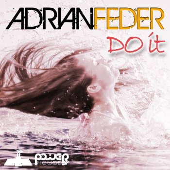 Adrian Feder I Wanna Scream