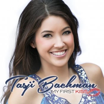 Tasji Bachman My First Kiss