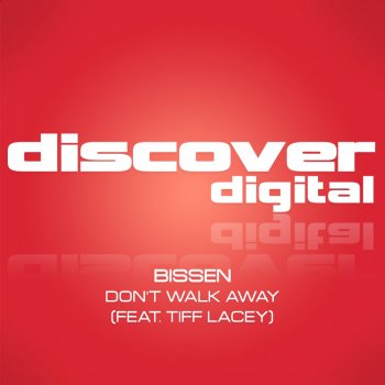 Bissen Don't Walk Away (Extended Club Mix)