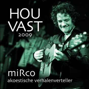 Mirco Hou vast (Zomer 2009)