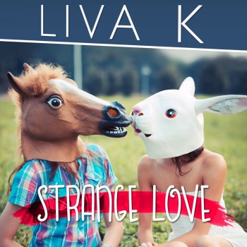 Liva K Strange Love - Extended Mix