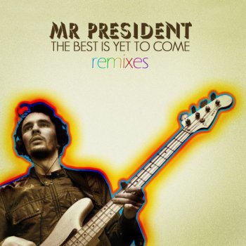 Mr President, Mr Day, Hawa & Radek The Best Is Yet to Come (Radek Remix) [feat. Mr Day & Hawa]