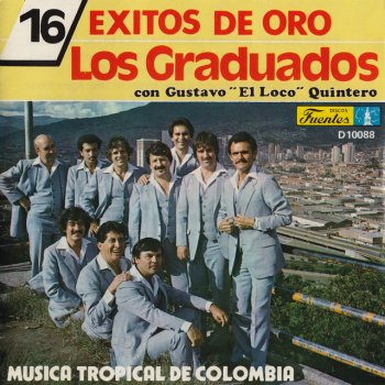 Los Graduados feat. Gustavo "El Loco" Quintero Carita de Angel
